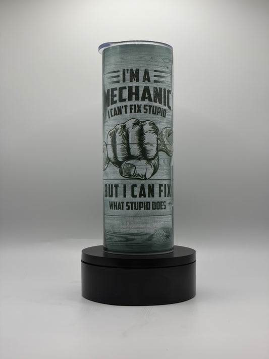 Can't Fix Stupid 20oz Skinny