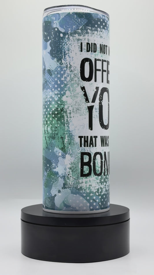 Offend You 20oz Skinny